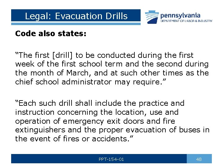 Legal: Evacuation Drills Code also states: “The first [drill] to be conducted during the