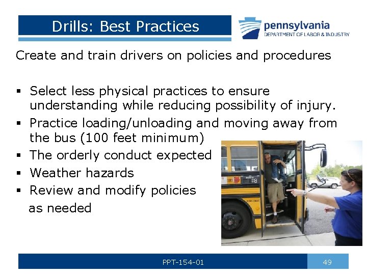 Drills: Best Practices Create and train drivers on policies and procedures § Select less