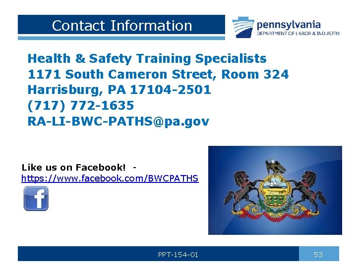 Contact Information Health & Safety Training Specialists 1171 South Cameron Street, Room 324 Harrisburg,