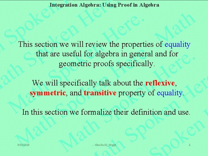 Integration Algebra: Using Proof in Algebra This section we will review the properties of