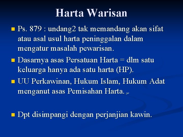 Harta Warisan Ps. 879 : undang 2 tak memandang akan sifat atau asal usul