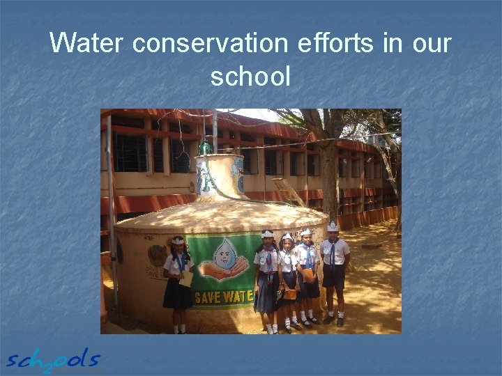 Water conservation efforts in our school 