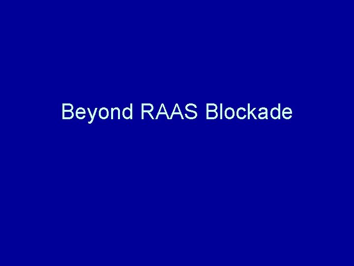 Beyond RAAS Blockade 