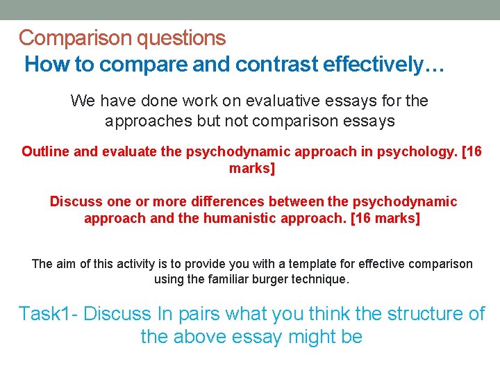 Comparison questions How to compare and contrast effectively… We have done work on evaluative