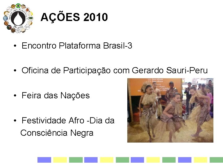 AÇÕES 2010 • Encontro Plataforma Brasil-3 • Oficina de Participação com Gerardo Sauri-Peru •