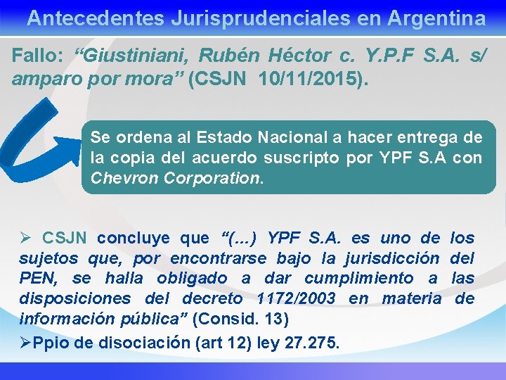 Antecedentes Jurisprudenciales en Argentina Fallo: “Giustiniani, Rubén Héctor c. Y. P. F S. A.