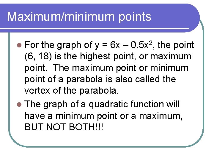 Maximum/minimum points l For the graph of y = 6 x – 0. 5 Maximum/minimum points l For the graph of y = 6 x – 0. 5