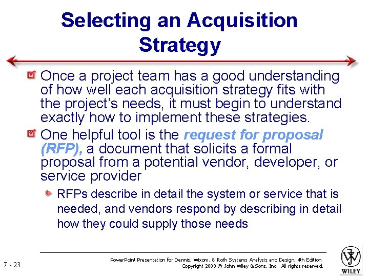 Selecting an Acquisition Strategy Once a project team has a good understanding of how