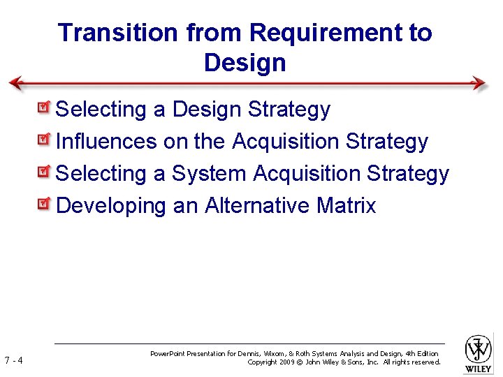 Transition from Requirement to Design Selecting a Design Strategy Influences on the Acquisition Strategy