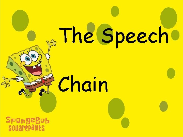 The Speech Chain 