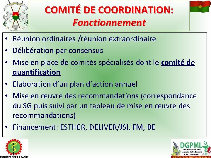 COMITÉ DE COORDINATION: Fonctionnement • Réunion ordinaires /réunion extraordinaire • Délibération par consensus •