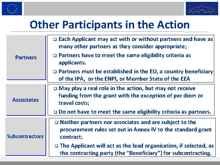 Other Participants in the Action Each Applicant may act with or without partners and