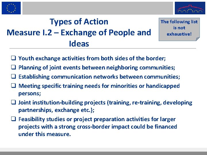 Types of Action Measure I. 2 – Exchange of People and Ideas The following