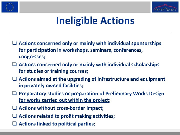 Ineligible Actions q Actions concerned only or mainly with individual sponsorships for participation in