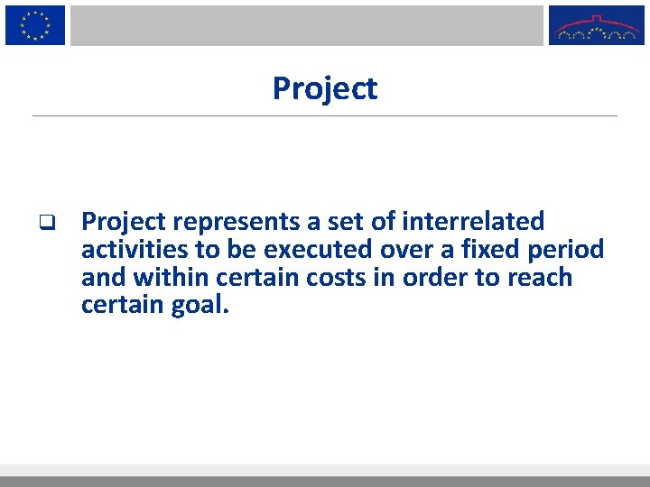 Project q Project represents a set of interrelated activities to be executed over a