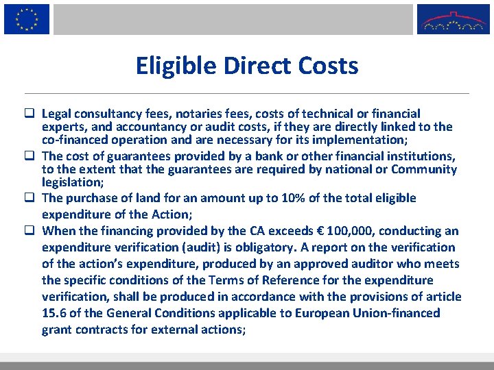 Eligible Direct Costs q Legal consultancy fees, notaries fees, costs of technical or financial