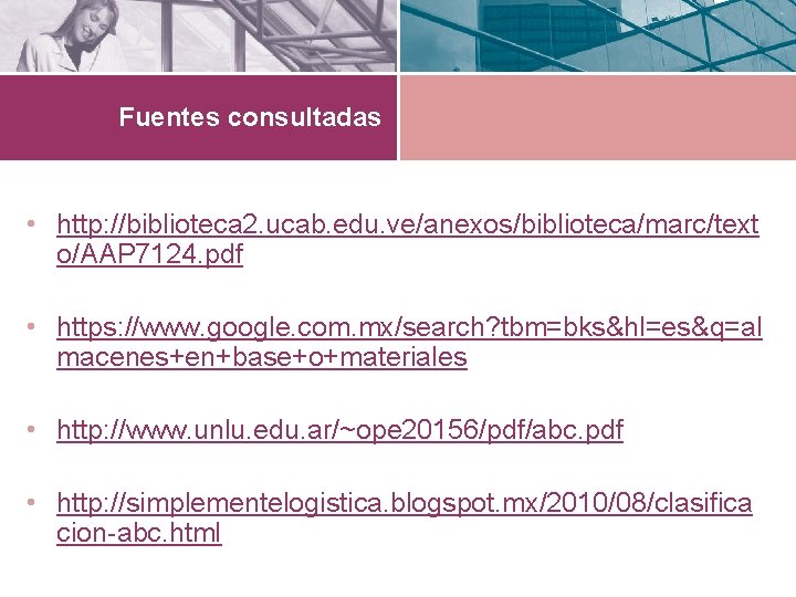 Fuentes consultadas • http: //biblioteca 2. ucab. edu. ve/anexos/biblioteca/marc/text o/AAP 7124. pdf • https: