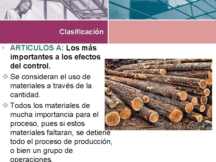 Clasificación • ARTICULOS A: Los más importantes a los efectos del control. v Se