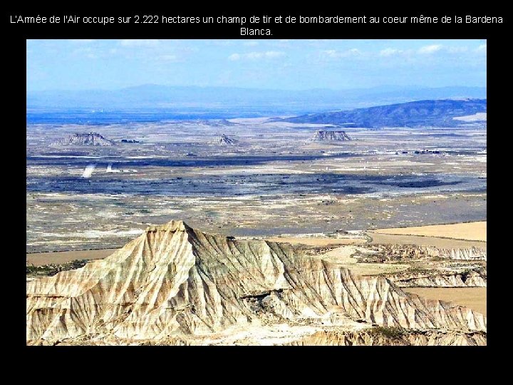 L’Armée de l'Air occupe sur 2. 222 hectares un champ de tir et de