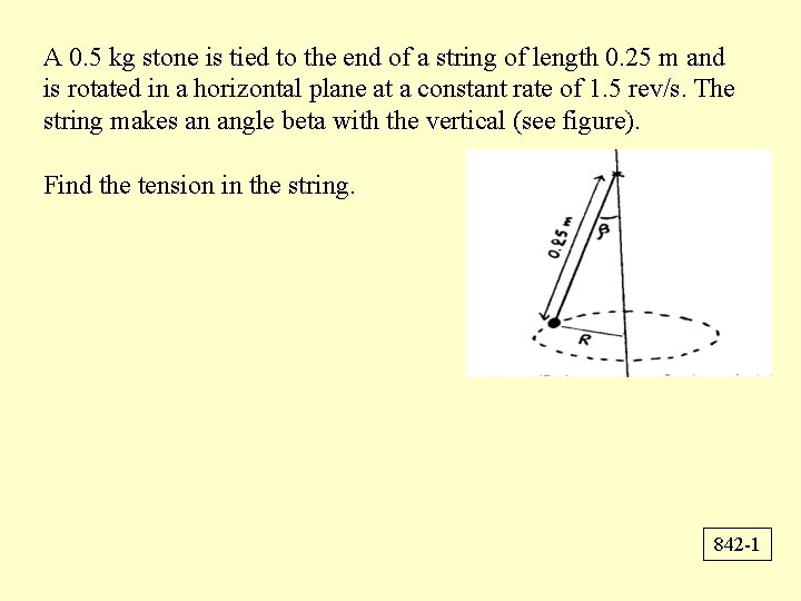 A 0. 5 kg stone is tied to the end of a string of