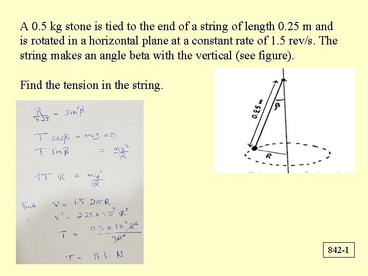 A 0. 5 kg stone is tied to the end of a string of