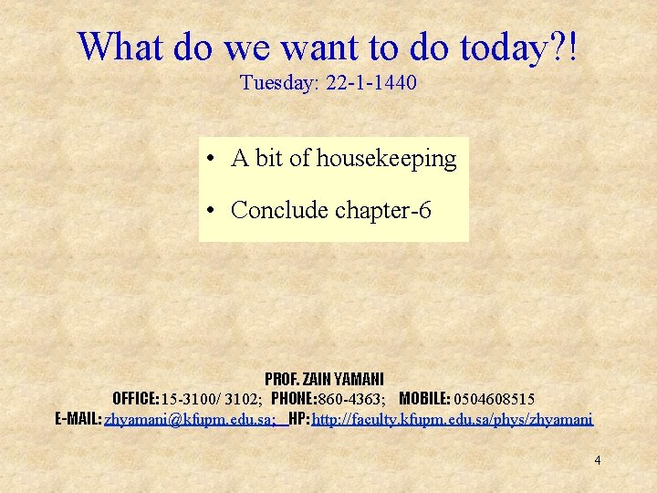 What do we want to do today? ! Tuesday: 22 -1 -1440 • A What do we want to do today? ! Tuesday: 22 -1 -1440 • A