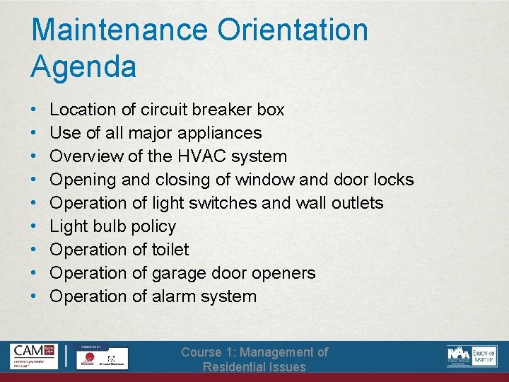 Maintenance Orientation Agenda • • • Location of circuit breaker box Use of all