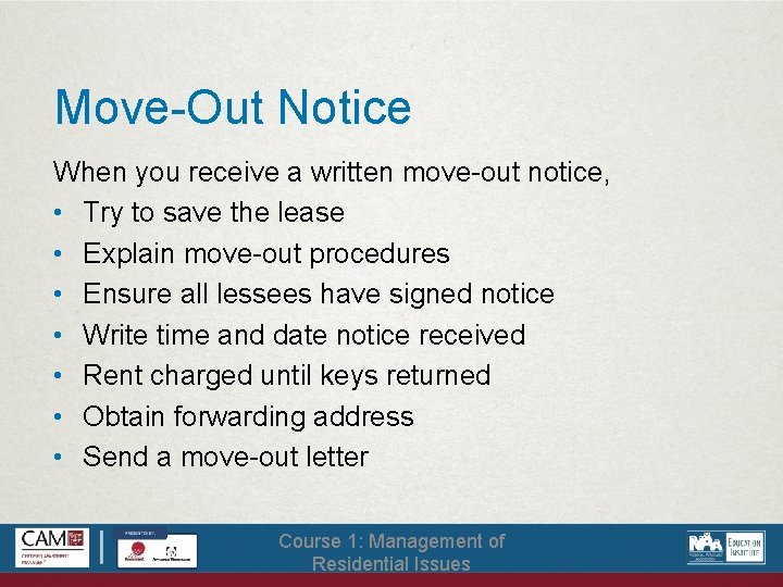 Move-Out Notice When you receive a written move-out notice, • Try to save the