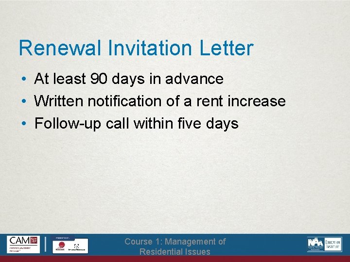 Renewal Invitation Letter • At least 90 days in advance • Written notification of