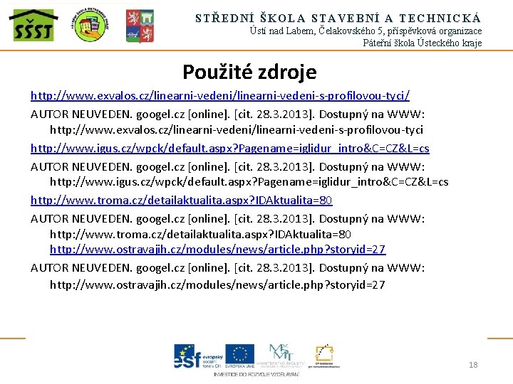 STŘEDNÍ ŠKOLA STAVEBNÍ A TECHNICKÁ Ústí nad Labem, Čelakovského 5, příspěvková organizace Páteřní škola