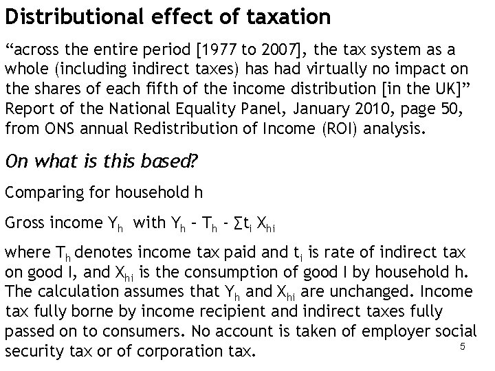 Distributional effect of taxation “across the entire period [1977 to 2007], the tax system