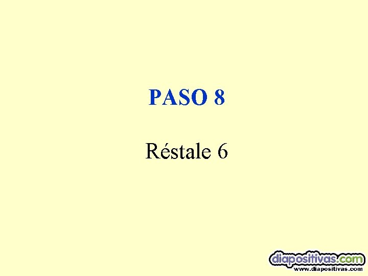 PASO 8 Réstale 6 