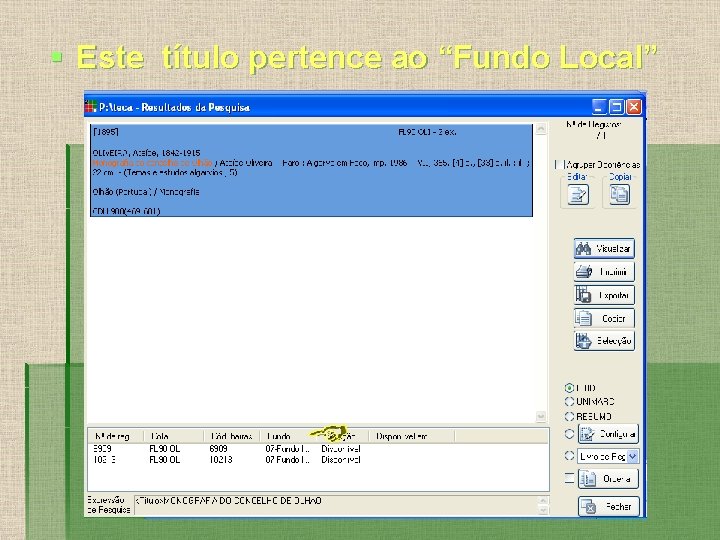 § Este título pertence ao “Fundo Local” 