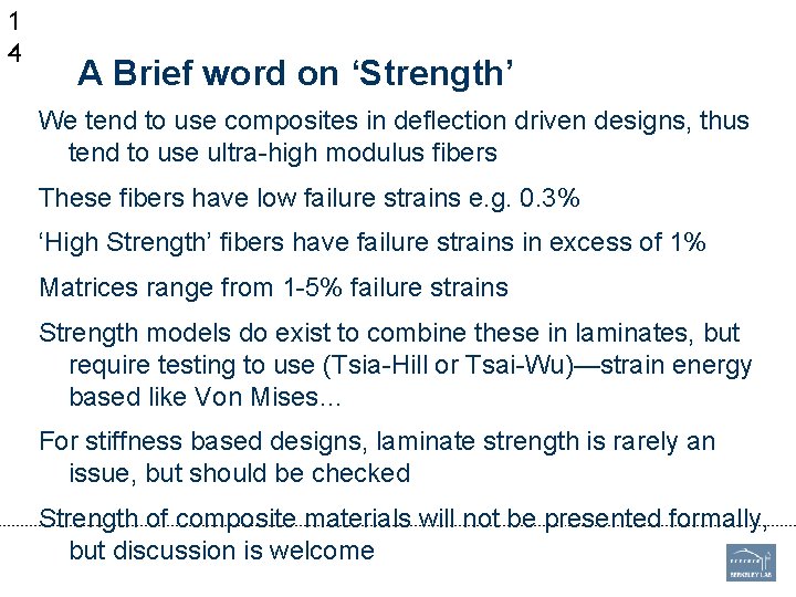 1 4 A Brief word on ‘Strength’ We tend to use composites in deflection