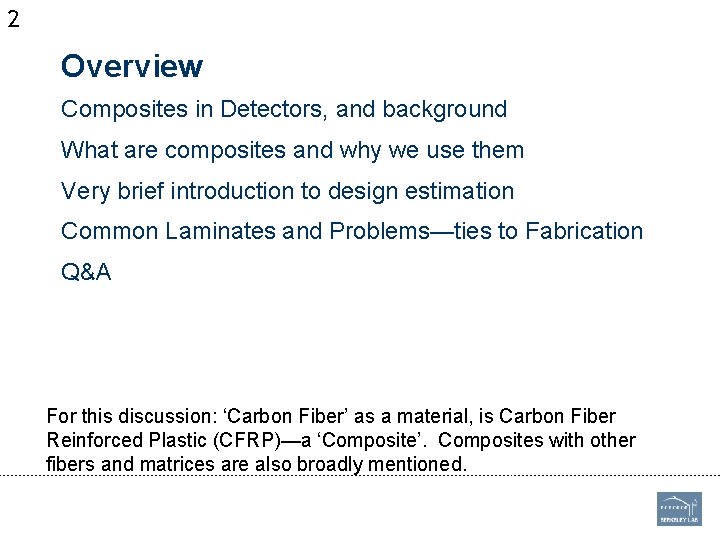 2 Overview Composites in Detectors, and background What are composites and why we use