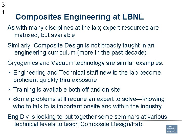3 1 Composites Engineering at LBNL As with many disciplines at the lab; expert