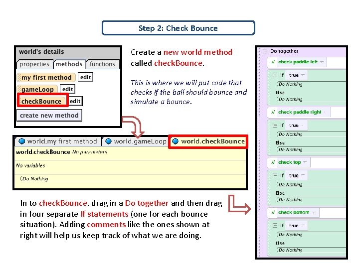 Step 2: Check Bounce Create a new world method called check. Bounce. This is