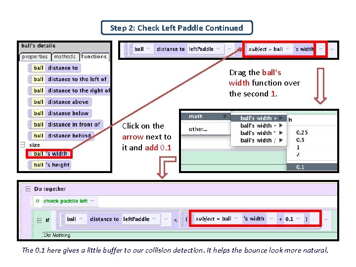 Step 2: Check Left Paddle Continued Drag the ball’s width function over the second