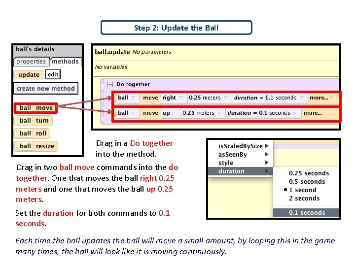 Step 2: Update the Ball Drag in a Do together into the method. Drag