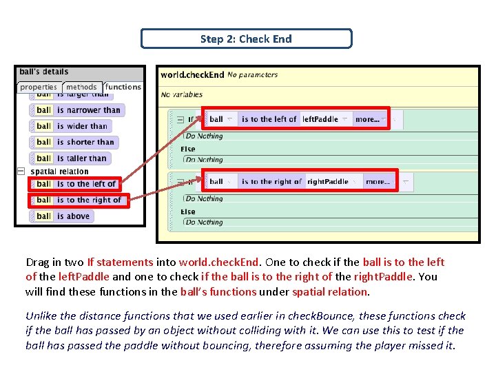 Step 2: Check End Drag in two If statements into world. check. End. One