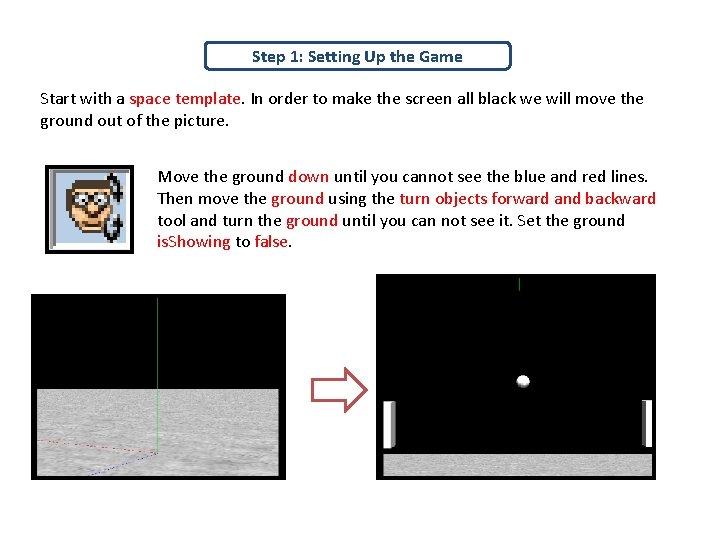 Step 1: Setting Up the Game Start with a space template. In order to