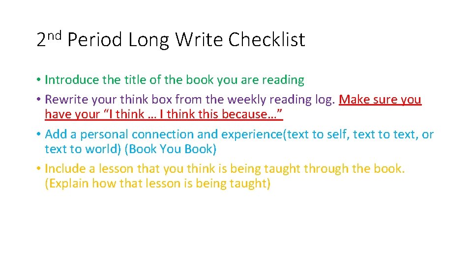 2 nd Period Long Write Checklist • Introduce the title of the book you