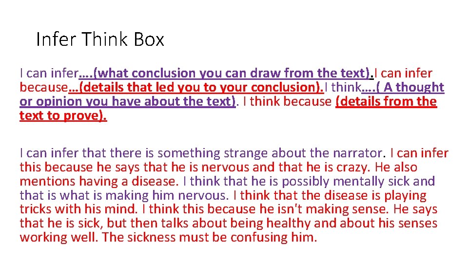 Infer Think Box I can infer…. (what conclusion you can draw from the text).