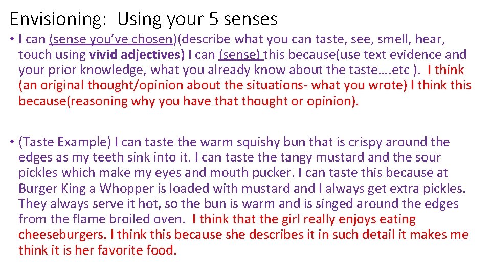 Envisioning: Using your 5 senses • I can (sense you’ve chosen)(describe what you can