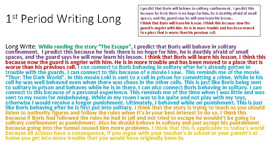 1 st Period Writing Long I predict that Boris will behave in solitary confinement.