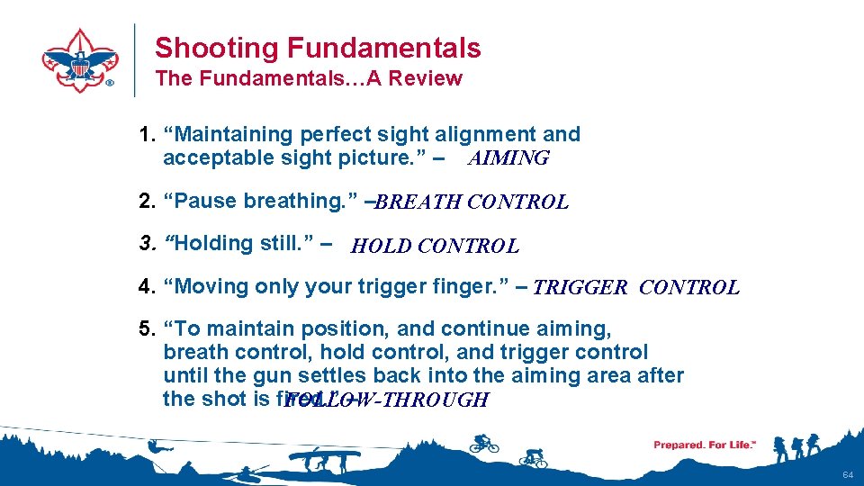 Shooting Fundamentals The Fundamentals…A Review 1. “Maintaining perfect sight alignment and acceptable sight picture.