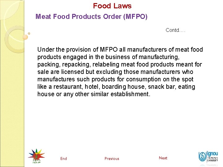 Food Laws Meat Food Products Order (MFPO) Contd…. Under the provision of MFPO all