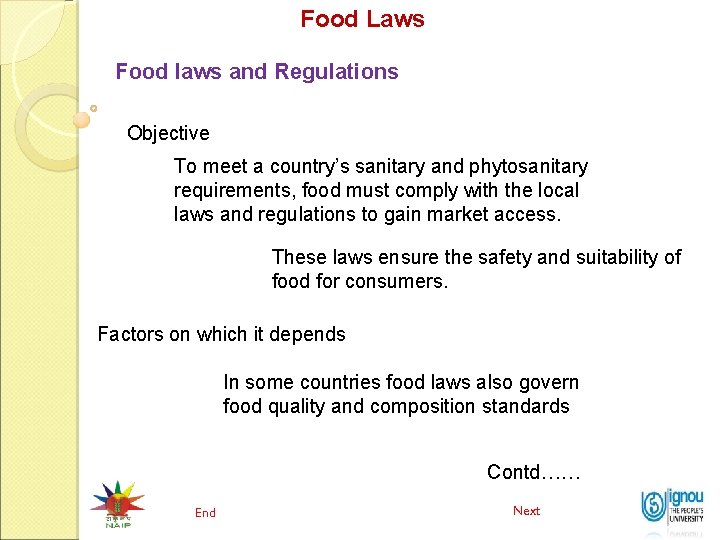 Food Laws Food laws and Regulations Objective To meet a country’s sanitary and phytosanitary