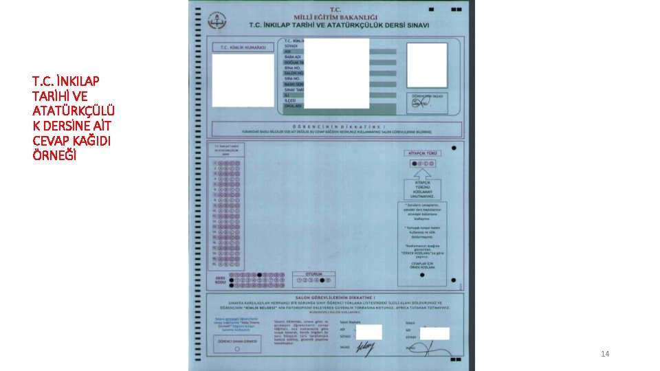 T. C. İNKILAP TARİHİ VE ATATÜRKÇÜLÜ K DERSİNE AİT CEVAP KAĞIDI ÖRNEĞİ 14 