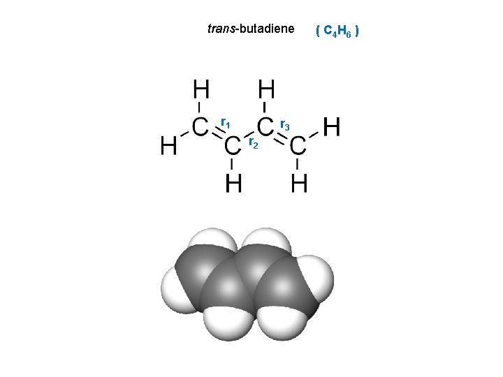 trans-butadiene r 1 r 3 r 2 ( C 4 H 6 ) 